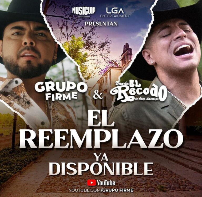 GRUPO FIRME Y BANDA EL RECODO ESTRENARON COLOVARACIÓN «EL REEMPLAZO».