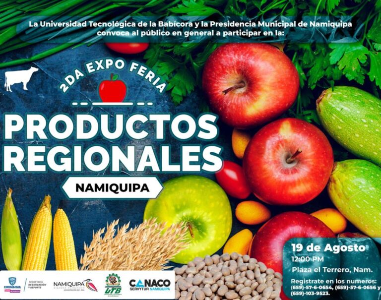 LA UNIVERSIDAD TECNOLÓGICA DE LA BABÍCORA Y PRESIDENCIA MUNICIPAL DE NAMIQUIPA INVITAN A LA 2DA EXPO FERIA DE PRODUCTOS REGIONALES 2022