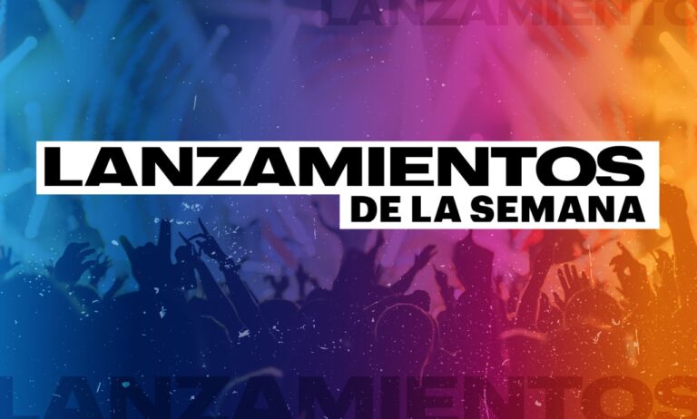 Los lanzamientos de la semana